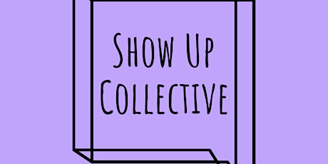 IMPROV CLASSES with Show Up Collective