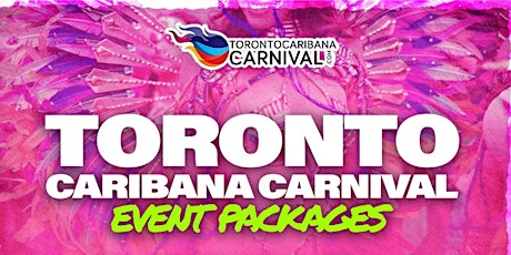 Toronto Caribana Carnival Event Package 2023| Party Inclusive | 5 days