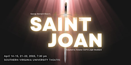 SVU Theatre  presents George Bernard Shaw's, "Saint Joan"