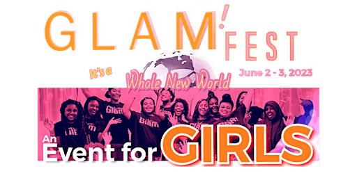 Imagem principal de GLAM! FEST presents A Whole New World, Teen Girls Conference