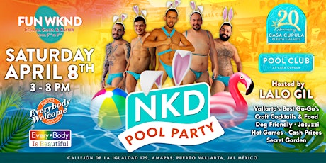 NKD Pool Party at Casa Cupula | SEMANA SANTA 2023