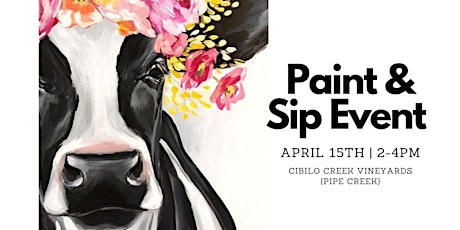 4/15 - Paint & Sip Event at Cibolo Creek Vineyards Pipe Creek