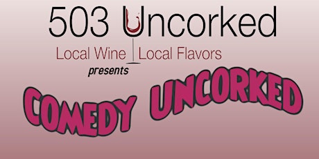 Comedy Uncorked 5.6.23