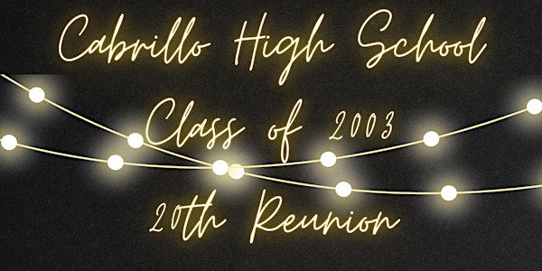 Cabrillo High School C/O 2003 20th Reunion