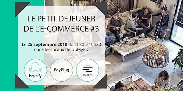 Le petit déjeuner de l'e-commerce #3