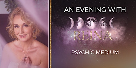 An Evening with Reina, Psychic-Medium