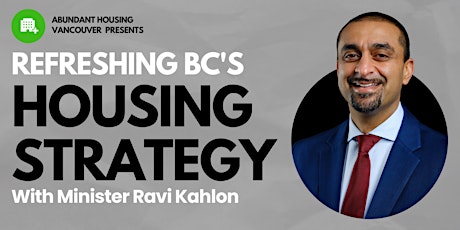 Refreshing BC's Housing Strategy with Minister Ravi Kahlon