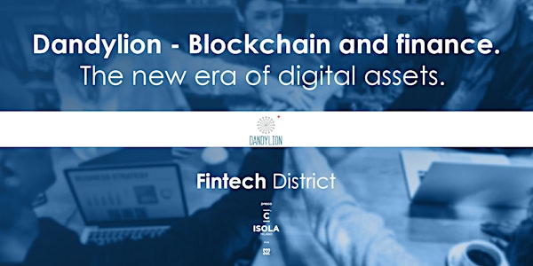 DandYlion - Blockchain & Finance. The new era of digital assets