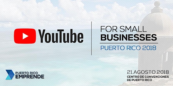 YouTube for Small Businesses: Puerto Rico 2018 | San Juan 