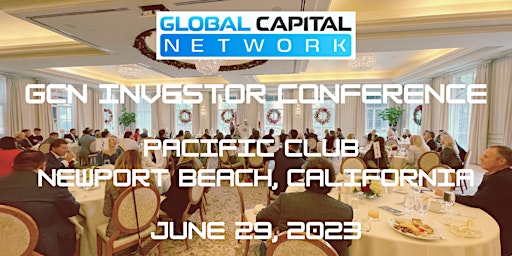 GCN Investor Conference * 200+ Investors & Investment Attendees