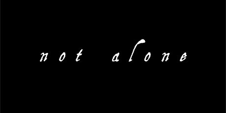 not alone | a film by LAVENA | the world premiere event