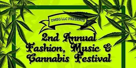 2nd Annual Fashion, Music, and Cannabis Fest