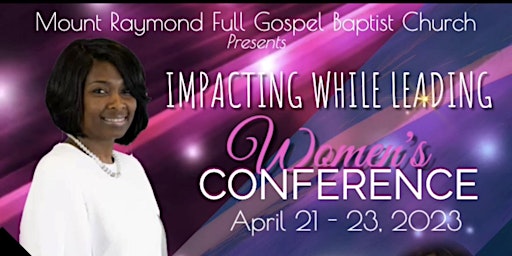 “Impacting While Leading”Women’s Conference