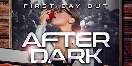 FIRST DAY OUT “After Dark” primary image