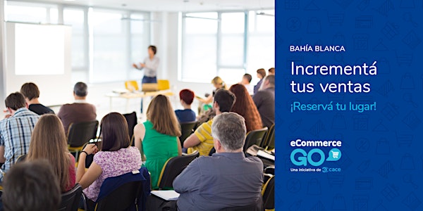 eCommerce Go 2018 - Bahía Blanca