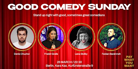 Good Comedy Sunday - standup show with good and great comedians