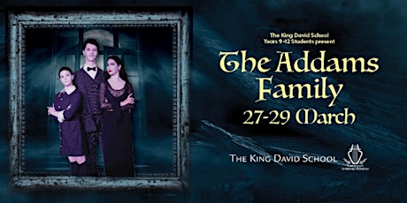 The Addams Family (Years 9 to 12 Musical) - MONDAY 27 MARCH 2023