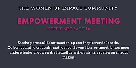 Imagen principal de Women of Impact Community: Empowerment meeting (koffie met Satcha)