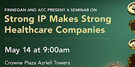 Strong IP Makes Strong Healthcare Companies, a seminar  by FINNEGAN