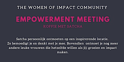 Women of Impact Community: Empowerment meeting (koffie met Satcha) primary image