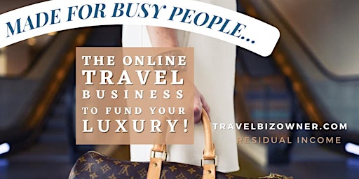 Primaire afbeelding van If you Travel & Live Luxe in Raleigh, NC  You Need to Own a Travel Biz!