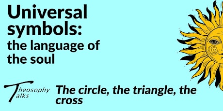 The circle, the triangle, the cross | Online Theosophy Talks