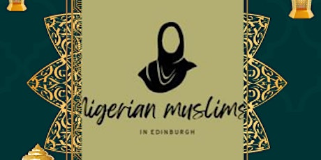 Nigeria Muslims in Edinburgh Ramadan Special