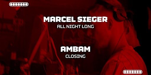 MARCEL SIEGER ALL NIGHT LONG w/ AMBAM CLOSING || DOMHOF