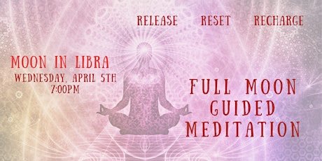 Full Moon Guided Meditation - Moon in Libra - Release, Reset, Recharge