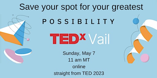 TEDxVailLive Possibility