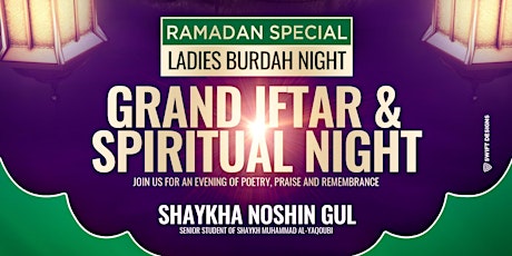 Imagem principal do evento Ladies Burdah Night & Grand Iftar (Saturday 30th March | 4:00PM)