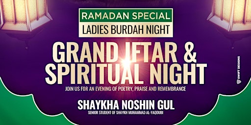 Imagem principal do evento Ladies Burdah Night & Grand Iftar (Saturday 30th March | 4:00PM)