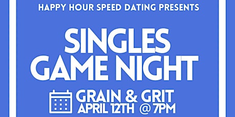 Singles Game Night @ Grain & Grit 30-48