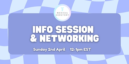 Medical Herstory Info Session & Networking
