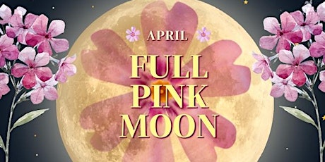 Easter Pink Moon Celebration