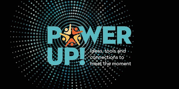 Power Up!  Cal Wellness Grantee Convening 2018