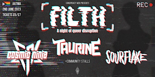 Imagem principal de [FILTH] A Night of Queer Disruption w/ Taurine + Cosmic Ninja + Sourflake