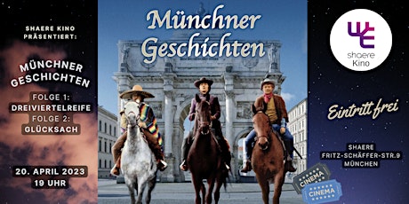 Münchner Geschichten - Folge 1: Dreiviertelreife & Folge 2: Glücksach