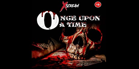 X Scream Once Upon A Time - Thu 18/10/18 primary image