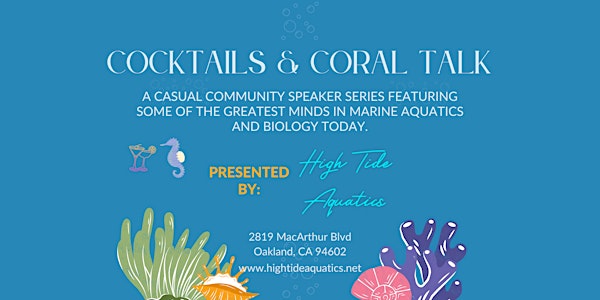 Cocktails & Coral Talk featuring Austin Lefevre