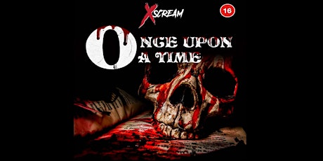 X Scream Once Upon A Time - Sat 20/10/18 primary image