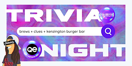 Brews & Clues Trivia - Wednesdays @ Kenzington Burger Bar