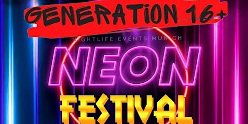 Generation 16+ Neon Festival