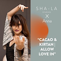 CACAO & KIRTAN | ALLOW LOVE IN with Anna Flawsome