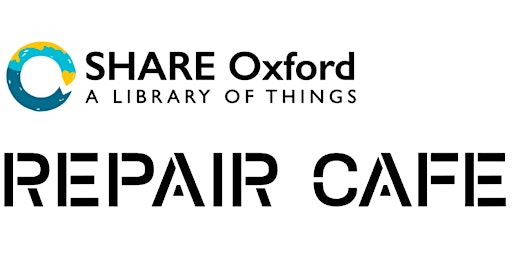 SHARE Oxford Repair Cafe Sunday 19 May 14:00-17:00 primary image