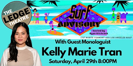 The Ledge  Presents Surf Advisory All-Stars with Kelly Marie Tran!