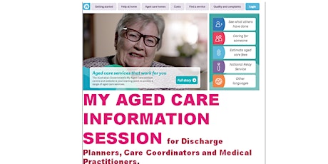 MY AGED CARE INFORMATION SESSION for Discharge Planners, Care Coordinators and Medical Practitioners. primary image