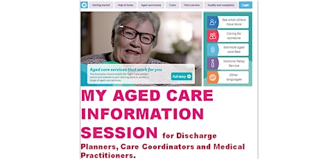 MY AGED CARE INFORMATION SESSION for Discharge Planners, Care Coordinators and Medical Practitioners. primary image