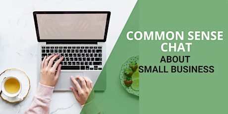 Let's Talk Common Sense about Small Business