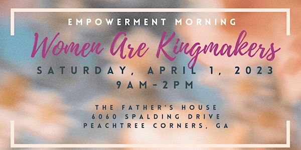 Kingmakers Empowerment Morning-Atlanta